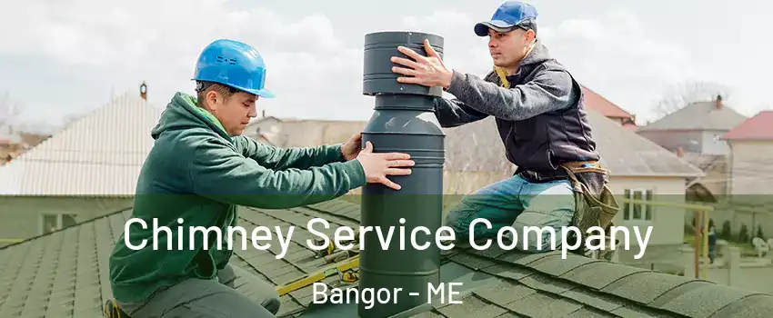  Chimney Service Company Bangor - ME