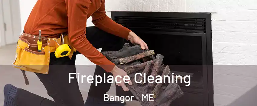  Fireplace Cleaning Bangor - ME